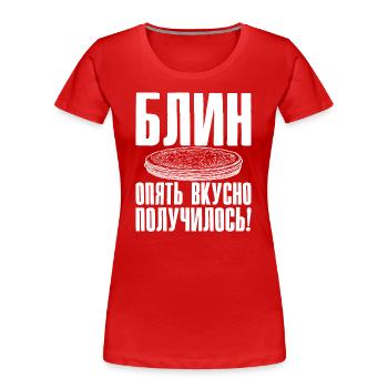 Blini russische Pfannkuchen Russland Crepes Russen - Frauen Premium Bio T-Shirt - Rot - Vorne - Mia (176cm)