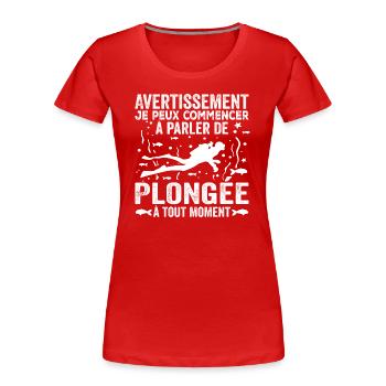 Jederzeit übers Tauchen reden - Tauchhumor - Frauen Premium Bio T-Shirt - Rot - Vorne - Mia (176cm)