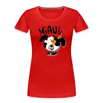 Hund Miau - Frauen Premium Bio T-Shirt - Rot - Vorne - Mia (176cm)