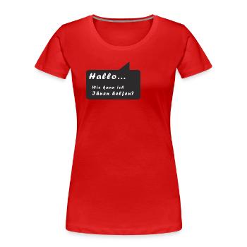 Hallo! Wie kann ich helfen? - Frauen Premium Bio T-Shirt - Rot - Vorne - Mia (176cm)