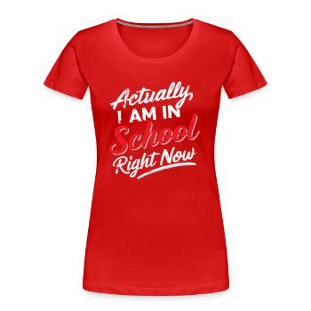 Homeschooling Heimunterricht Homeschooling - Frauen Premium Bio T-Shirt - Rot - Vorne - Mia (176cm)