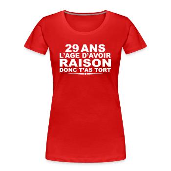 29 ans | Humour Cadeau D’anniversaire 29 ans - T-shirt bio Premium Femme - rouge - Devant - Mia (176cm)