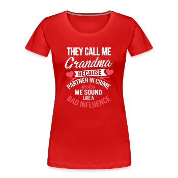 They Call Me Grandma - Women's Premium Organic T-Shirt - red - Front - Mia (176cm)