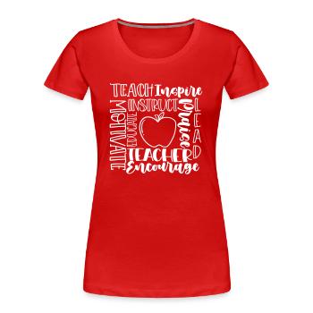 Unterrichten Inspirieren Motivieren Lehrer Motiv - Frauen Premium Bio T-Shirt - Rot - Vorne - Mia (176cm)