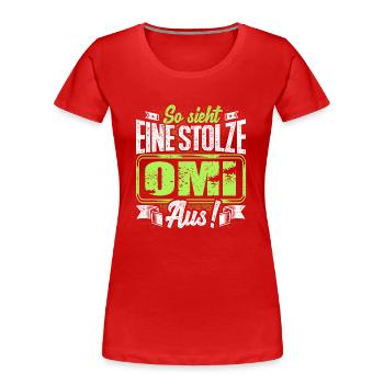 Omi - stolz - Frauen Premium Bio T-Shirt - Rot - Vorne - Mia (176cm)