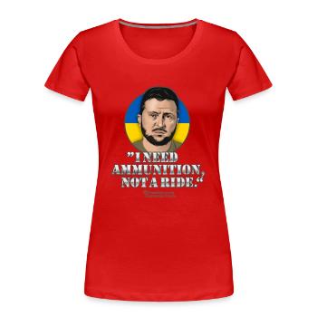 Zelenskyi Quote Ammunition Rideshare - Women's Premium Organic T-Shirt - red - Front - Mia (176cm)