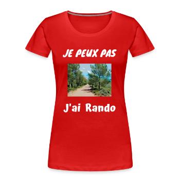 Je peux pas J'ai Rando - T-shirt bio Premium Femme - rouge - Devant - Mia (176cm)