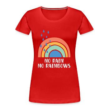 No Rain No Rainbows - Women's Premium Organic T-Shirt - red - Front - Mia (176cm)