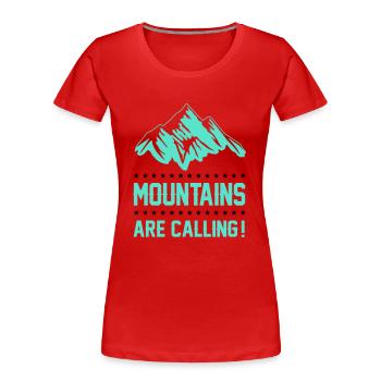 mountains berge are calling - Frauen Premium Bio T-Shirt - Rot - Vorne - Mia (176cm)