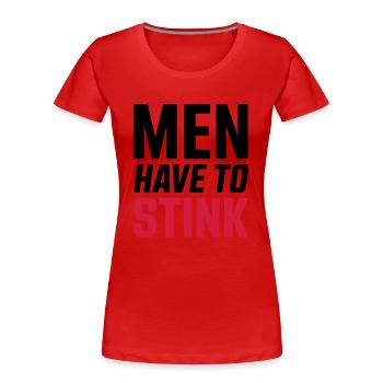 MEN HAVE TO STINK - SIMPLE - Frauen Premium Bio T-Shirt - Rot - Vorne - Mia (176cm)