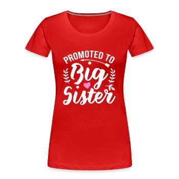 Promoted To Big Sister - Women's Premium Organic T-Shirt - red - Front - Mia (176cm)