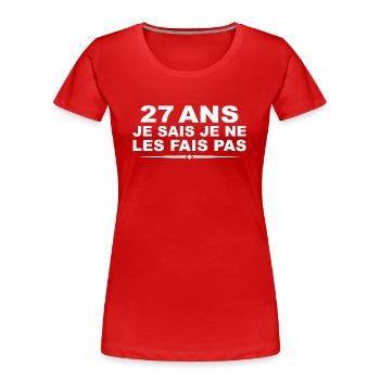 27 ans | Humour Cadeau D'anniversaire 27 ans - T-shirt bio Premium Femme - rouge - Devant - Mia (176cm)