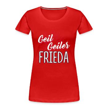 FRIEDA - Geil - Frauen Premium Bio T-Shirt - Rot - Vorne - Mia (176cm)