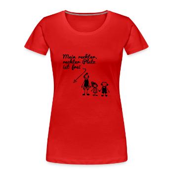 Mein rechter Platz ist leer - Frauen Premium Bio T-Shirt - Rot - Vorne - Mia (176cm)