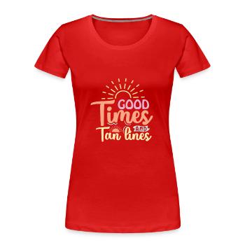 Gute Zeiten und Bräunungsstreifen - Frauen Premium Bio T-Shirt - Rot - Vorne - Mia (176cm)