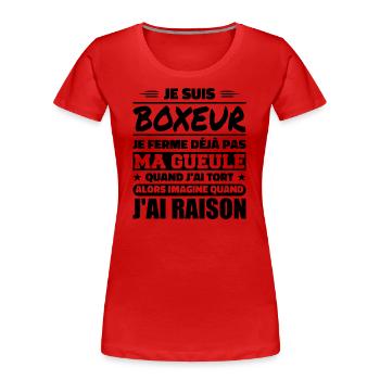 Je Suis Boxeur Humour Boxe Cadeau Boxeur - T-shirt bio Premium Femme - rouge - Devant - Mia (176cm)