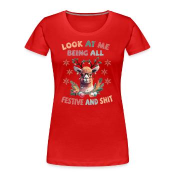 Look at me being all festive and shit - Lama - Women's Premium Organic T-Shirt - red - Front - Mia (176cm)