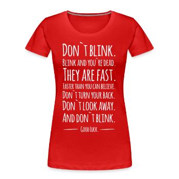 Don´t blink - Doctor Who - Frauen Premium Bio T-Shirt - Rot - Vorne - Mia (176cm)