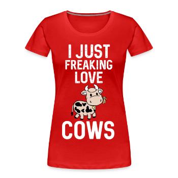 I Just Freaking Love Cows Cartoon - Women's Premium Organic T-Shirt - red - Front - Mia (176cm)