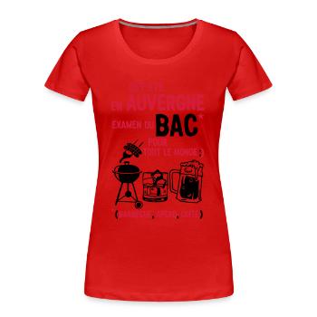 Auvergne Wannenöffnung gekocht Grill Bier - Frauen Premium Bio T-Shirt - Rot - Vorne - Mia (176cm)