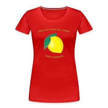 When Life Gives You Lemons Make Lemonade - Frauen Premium Bio T-Shirt - Rot - Vorne - Mia (176cm)