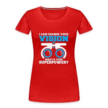 Optician Optometrist Optician Eye Optician Doctor Profession - Women's Premium Organic T-Shirt - red - Front - Mia (176cm)