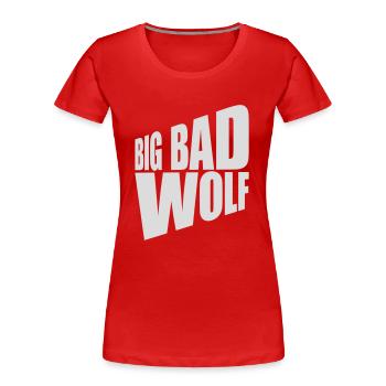 big bad wolf Zitat - Frauen Premium Bio T-Shirt - Rot - Vorne - Mia (176cm)