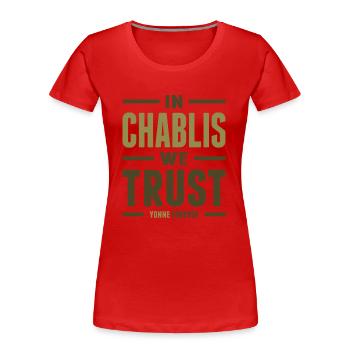 In Chablis we trust - T-shirt bio Premium Femme - rouge - Devant - Mia (176cm)