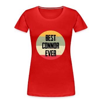 Best Connor Ever - Frauen Premium Bio T-Shirt - Rot - Vorne - Mia (176cm)