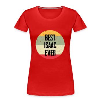 Le meilleur Isaac de tous les temps - T-shirt bio Premium Femme - rouge - Devant - Mia (176cm)