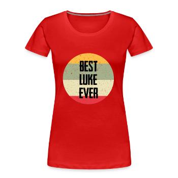 Best Luke Ever - Frauen Premium Bio T-Shirt - Rot - Vorne - Mia (176cm)