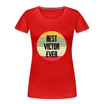 Best Victor Ever - Women's Premium Organic T-Shirt - red - Front - Mia (176cm)