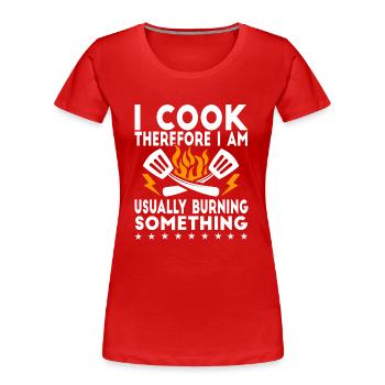 Je cuisine, donc je suis - message humoristique - T-shirt bio Premium Femme - rouge - Devant - Mia (176cm)