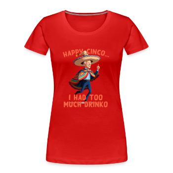 Drôle Confus Président Satire Mexicaine - T-shirt bio Premium Femme - rouge - Devant - Mia (176cm)