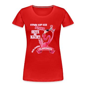 Wir haben Flamingos - Frauen Premium Bio T-Shirt - Rot - Vorne - Mia (176cm)