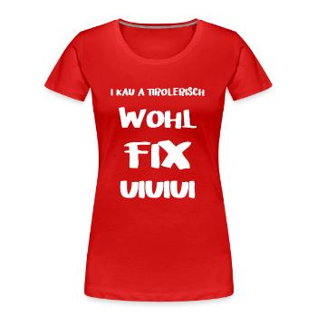 Tiroler - Frauen Premium Bio T-Shirt - Rot - Vorne - Mia (176cm)