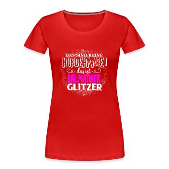 DALMATINER Glitzer - Frauen Premium Bio T-Shirt - Rot - Vorne - Mia (176cm)