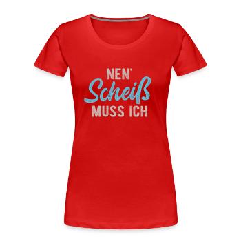 Nen Scheis Muss Ich Rebellisch Rebell - Frauen Premium Bio T-Shirt - Rot - Vorne - Mia (176cm)