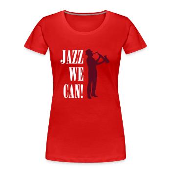 jazz_we_can_2c - Frauen Premium Bio T-Shirt - Rot - Vorne - Mia (176cm)