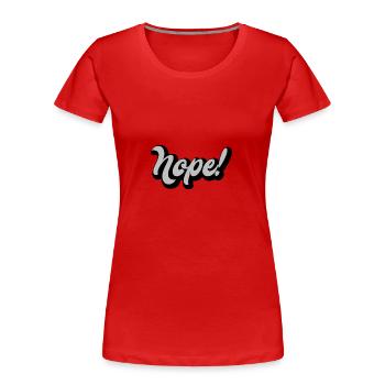 Nope! - T-shirt bio Premium Femme - rouge - Devant - Mia (176cm)