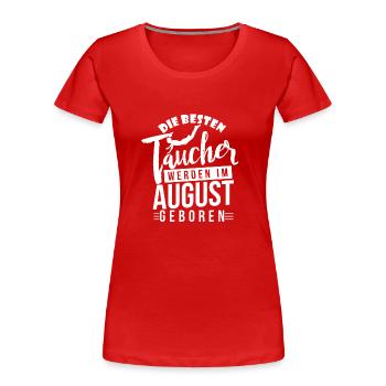 Tauchen - Taucher - Taucher Geburtstagsshirt - Frauen Premium Bio T-Shirt - Rot - Vorne - Mia (176cm)