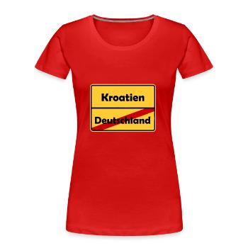 Auswandern nach Kroatien! Ortsschild Desing. - Frauen Premium Bio T-Shirt - Rot - Vorne - Mia (176cm)