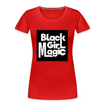 Black Girl Magic 2 White Text - Women's Premium Organic T-Shirt - red - Front - Mia (176cm)