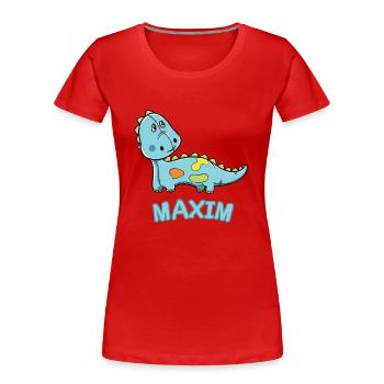 Dinosaur funny kid Maxim gift birthday - Women's Premium Organic T-Shirt - red - Front - Mia (176cm)