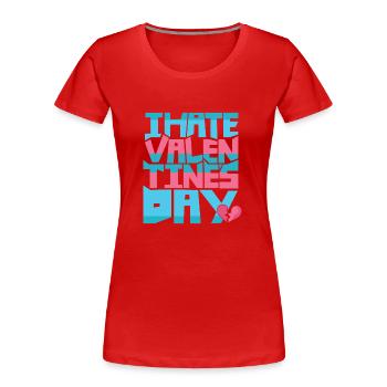 je déteste Saint Valentin - T-shirt bio Premium Femme - rouge - Devant - Mia (176cm)