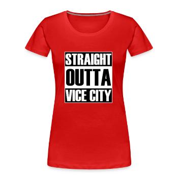 Straight outta Vice City - Frauen Premium Bio T-Shirt - Rot - Vorne - Mia (176cm)