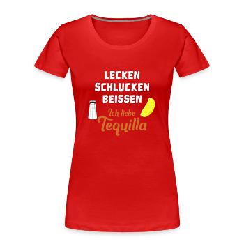 LeckenSchluckenBeissen - Tequilla - Frauen Premium Bio T-Shirt - Rot - Vorne - Mia (176cm)