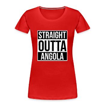 Straight Outta Angola - Frauen Premium Bio T-Shirt - Rot - Vorne - Mia (176cm)