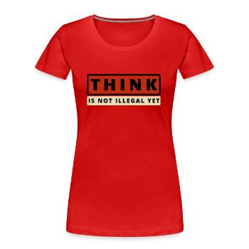 THIK ist noch nicht illegal - Frauen Premium Bio T-Shirt - Rot - Vorne - Mia (176cm)