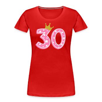 30 Krone 30. Geburtstag 30 Jahre - Frauen Premium Bio T-Shirt - Rot - Vorne - Mia (176cm)